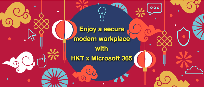 Enjoy a secure modern workplace with HKT x Microsoft 365