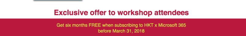 6 months’ free subscription when subscribing to HKT x Microsoft 365